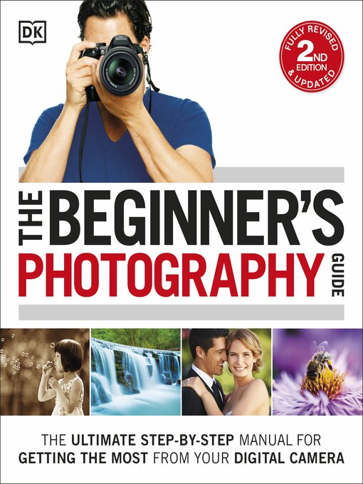 Title details for The Beginner's Photography Guide by DK - Available